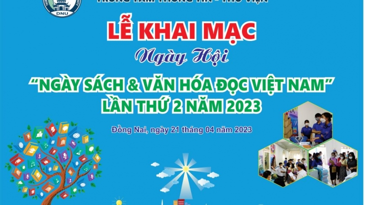 Ngày sách và văn hóa đọc Việt Nam lần thứ 2 năm 2023 từ 7h30-11h30 ngày 21/04/2023 tại Trung tâm Thông tin - Thư viện - Trường Đại học Đồng Nai